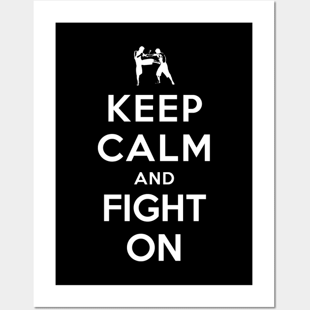 Keep Calm and Fight On Wall Art by YiannisTees